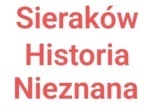 Sierak&oacute;w Historia Nieznana