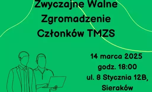 Zdjęcie do Walne Zgromadzenie Członk&oacute;w TMZS - porządek obrad
